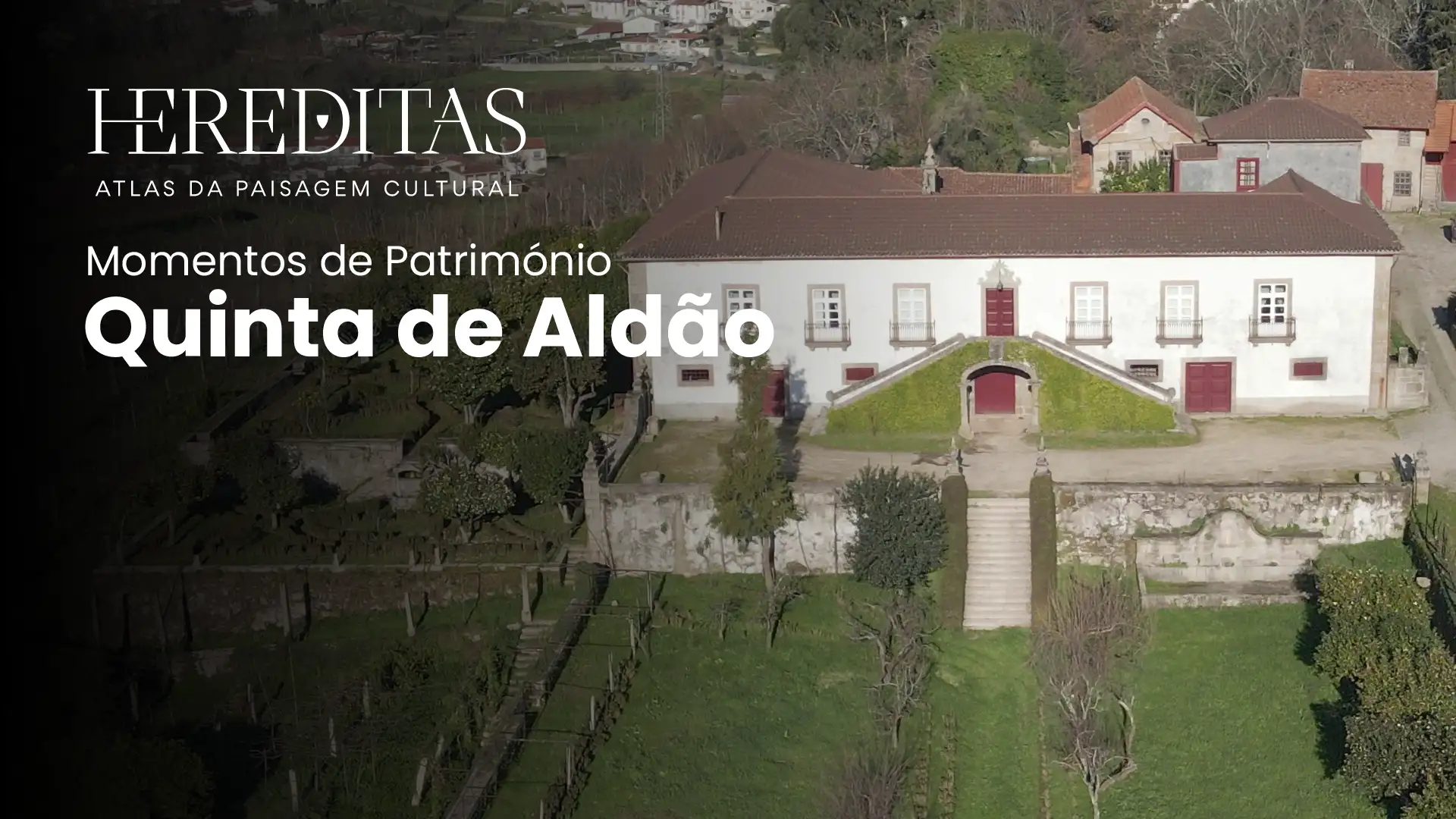Momentos de Património: Quinta de Aldão