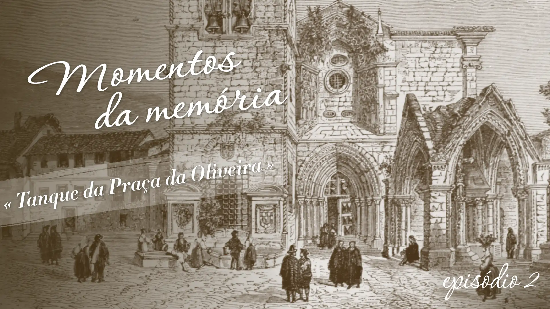 Momentos da Memória: Tanque da Praça da Oliveira